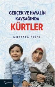 Gerçek ve Hayalin Kavşağında Kürtler