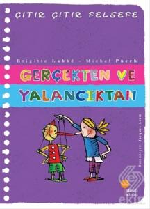 Gerçekten ve Yalancıktan - Çıtır Çıtır Felsefe 3