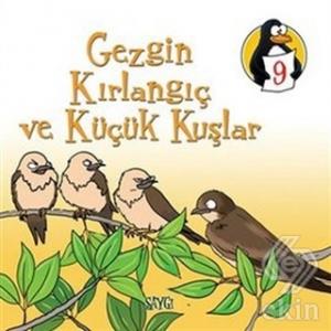 Gezgin Kırlangıç ve Küçük Kuşlar - Saygı