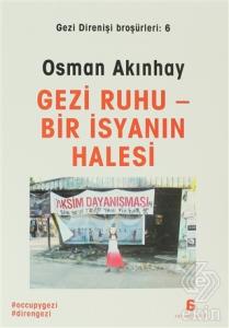 Gezi Ruhu Bir İsyanın Halesi