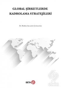 Global Şirketlerde Kadrolama Stratejileri