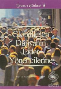 Globalleşen Dünyanın Lider Yöneticilerine