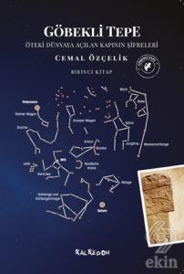 Göbekli Tepe - Öteki Dünyaya Açılan Kapının Şifrel