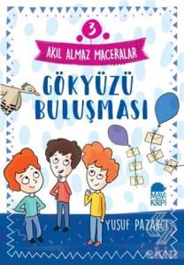 Gökyüzü Buluşması - Akıl Almaz Maceralar 3