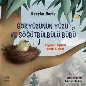 Gökyüzünün Yüzü ve Söğütbülbülü Bübü