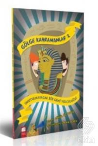 Gölge Kahramanları 2 - Unutulmayacak Bir Gemi Yolc