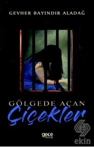 Gölgede Açan Çiçekler