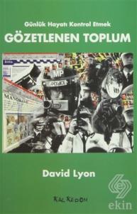 Gözetlenen Toplum  Günlük Hayatı Kontrol Etmek