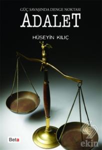 Güç Savaşında Denge Noktası Adalet