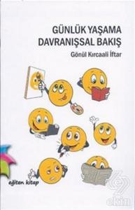 Günlük Yaşama Davranışsal Bakış