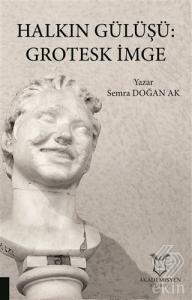 Halkın Gülüşü: Grotesk İmge