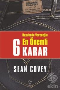 Hayatında Vereceğin En Önemli 6 Karar