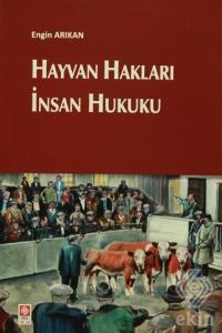 Hayvan Hakları İnsan Hukuku Engin Arıkan