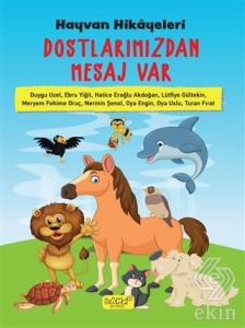 Hayvan Hikayeleri - Dostlarımızdan Mesaj Var