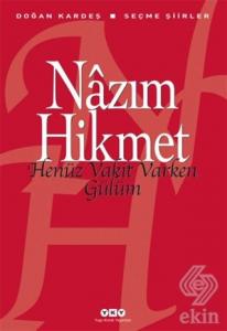 Henüz Vakit Varken Gülüm