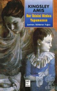 Her İkisini Birden Yapamazsın