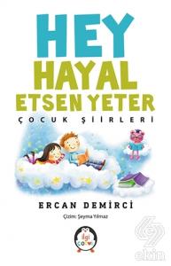 Hey Hayal Etsen Yeter