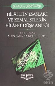 Hilafetin Esasları ve Kemalistlerin Hilafet Düşman