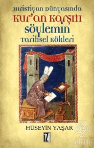 Hıristiyan Dünyasında Kur'an Karşıtı Söylemin Tari