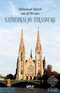 Historical Sketch of the Cathedral of Strasburg