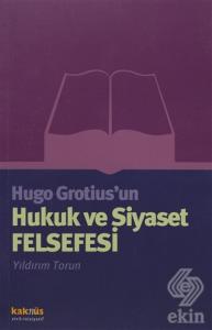 Hugo Grotius'un Hukuk ve Siyaset Felsefesi