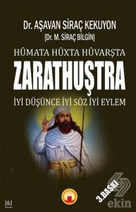Humata Huxta Huvarşta - Zarathuştra