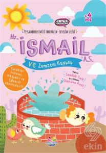 Hz. İsmail (a.s) ve Zemzem Kuyusu - Peygamberlerim