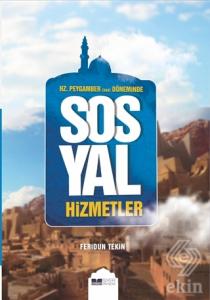 Hz.Peygamber (Sas) Döneminde Sosyal Hizmetler