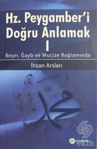 Hz. Peygamberi Doğru Anlamak - 1