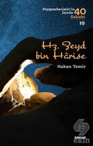 Hz. Zeyd bin Harise - Peygamberimiz'in İzinde 40 S