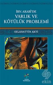 İbn Arabi'de Varlık ve Kötülük Problemi