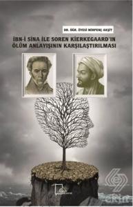 İbn-i Sina ile Soren Kierkegaard'ın Ölüm Anlayışın