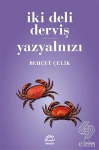 İki Deli Derviş - Yazyalnızı