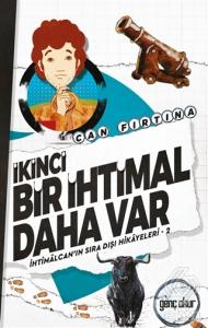 İkinci Bir İhtimal Daha Var - İhtimalcan'ın Sıra D