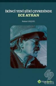 İkinci Yeni Şiiri Çevresinde - Ece Ayhan