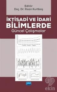 İktisadi ve İdari Bilimlerde Güncel Çalışmalar