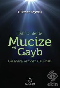 İlahi Dinlerde Mucize ve Gayb