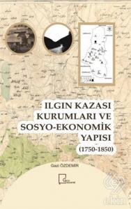 Ilgın Kazası Kurumları ve Sosyo-Ekonomik Yapısı (1