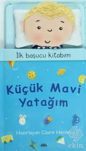 İlk Başucu Kitabım - Küçük Mavi Yatağım