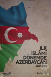 İlk İslami Dönemde Azerbaycan (632 - 750)
