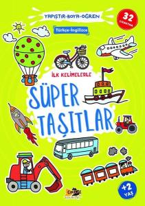 İlk Kelimelerle Süper Taşıtlar - Yapıştır-Boya-Öğr