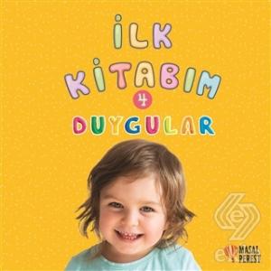 İlk Kitabım 4 - Duygular