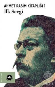 İlk Sevgi - Ahmet Rasim Kitaplığı 1