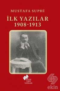 İlk Yazılar 1908-1913