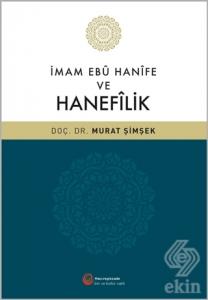 İmam Ebu Hanife ve Hanefilik