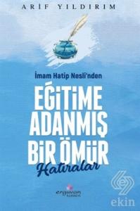 İmam Hatip Nesli'nden Eğitime Adanmış Bir Ömür