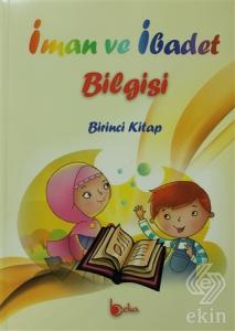 İman ve İbadet Bilgisi: Birinci Kitap