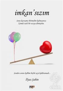 İmkan'sızım