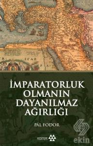 İmparatorluk Olmanın Dayanılmaz Ağırlığı