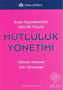 İnsan Kaynaklarında Yeni Bir Vizyon: Mutluluk Yöne